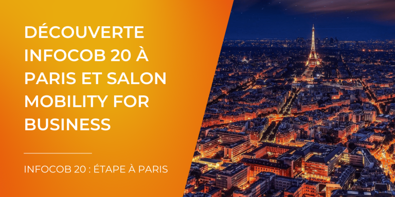 Découverte Infocob 20 à Paris et salon Mobility for Business